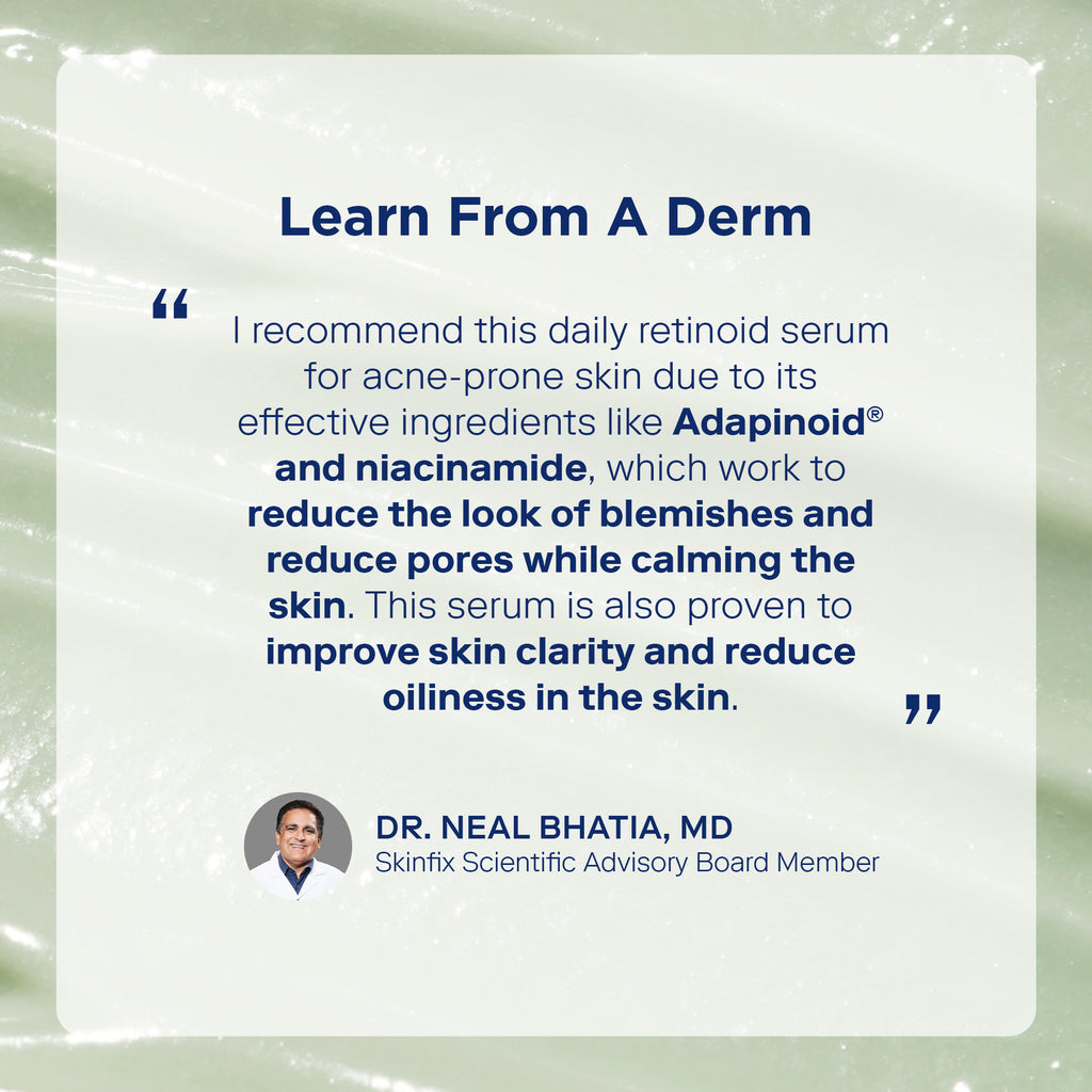 Skinfix Adapioid Gel Dr. Neal Bhatia quote about acne